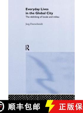 【3-4周达】Everyday Lives in the Global City : The Delinking of Locale and Milieu [9781138867291]