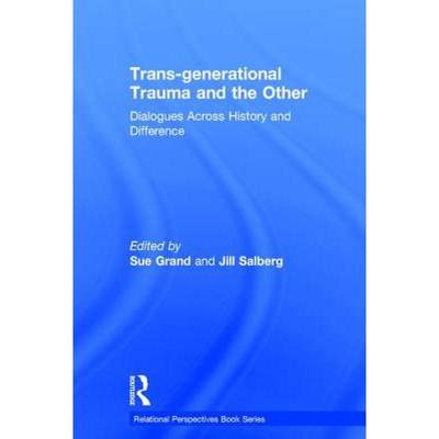 【4周达】Trans-Generational Trauma and the Other: Dialogues Across History and Difference [9781138205819]