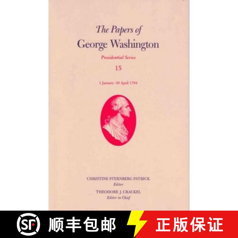 【3-4周达】Papers of George Washington v. 15; 1 January-30 April 1794: Presidential Series - The Pape... [9780813928463]