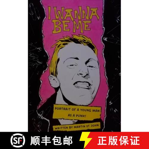 【3-4周达】I Wanna Be Me: Portrait of a Young Man as a Punk! [9781300774334]