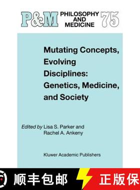 【3-4周达】Mutating Concepts, Evolving Disciplines: Genetics, Medicine, and Society [9781402010408]