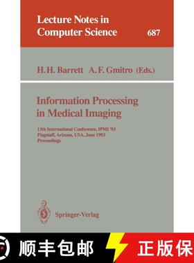 【3-4周达】Information Processing in Medical Imaging: 13th International Conference, Ipmi'93, Flagsta... [9783540568001]