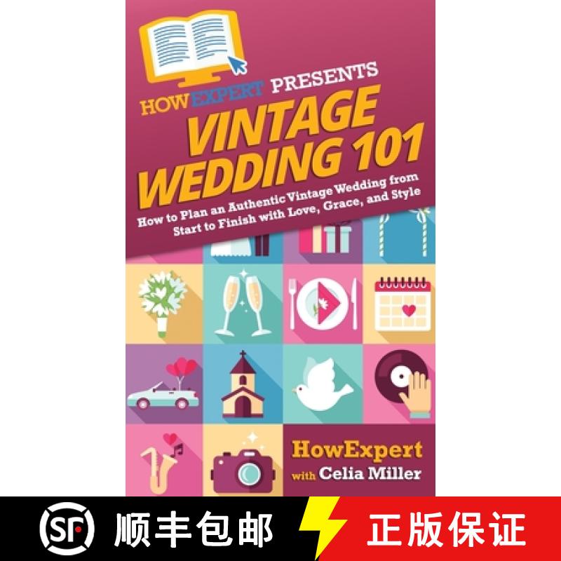 【3-4周达】Vintage Wedding 101: How to Plan an Authentic Vintage Wedding from Start to Finish with Lo... [9781949531480]