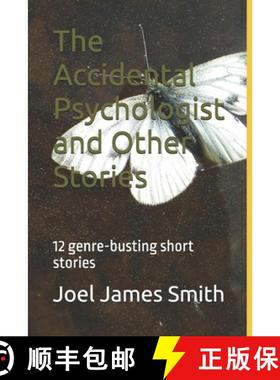 预订 The Accidental Psychologist and Other Stories: 12 genre-busting short stories [9781036901837]