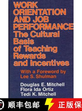 【3-4周达】Work Orientation and Job Performance: The Cultural Basis of Teaching Rewards and Incentives [9780887065682]
