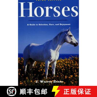 【3-4周达】Horses: A Guide to Selection, Care, and Enjoyment [9780805072518]