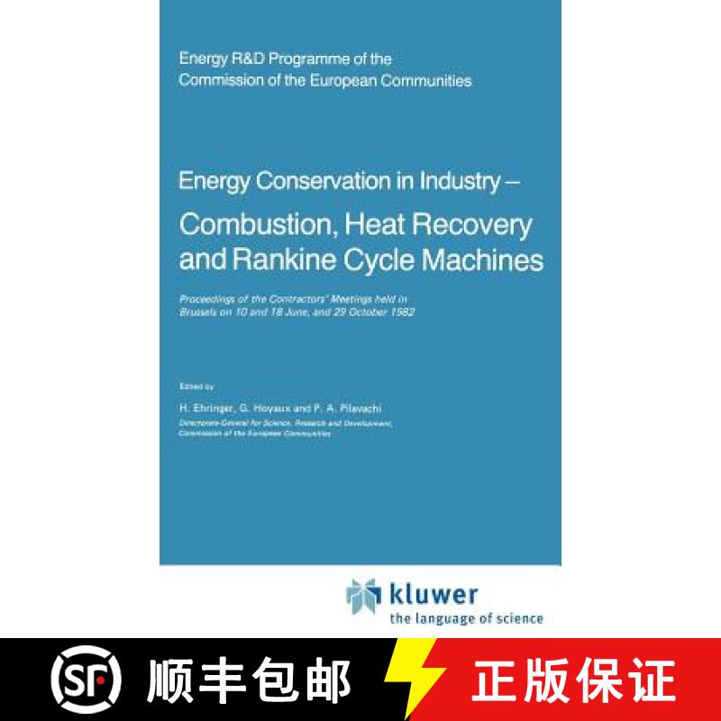 【3-4周达】Energy Conserve in Industry - Combustion, Heat Recovery and Rankine Cycle Machines: Procee... [9789027715814]