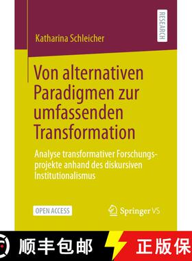 【3-4周达】Von alternativen Paradigmen zur umfassenden Transformation : Analyse transformativer Forsc... [9783658326005]