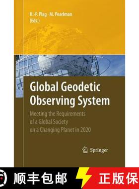 【3-4周达】Global Geodetic Observing System : Meeting the Requirements of a Global Society on a Chang... [9783642424946]