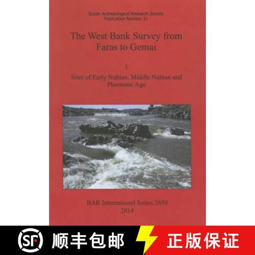 【3-4周达】The West Bank Survey from Faras to Gemai 1: Sites of Early Nubian, Middle Numbian and Phar... [9781407312897]