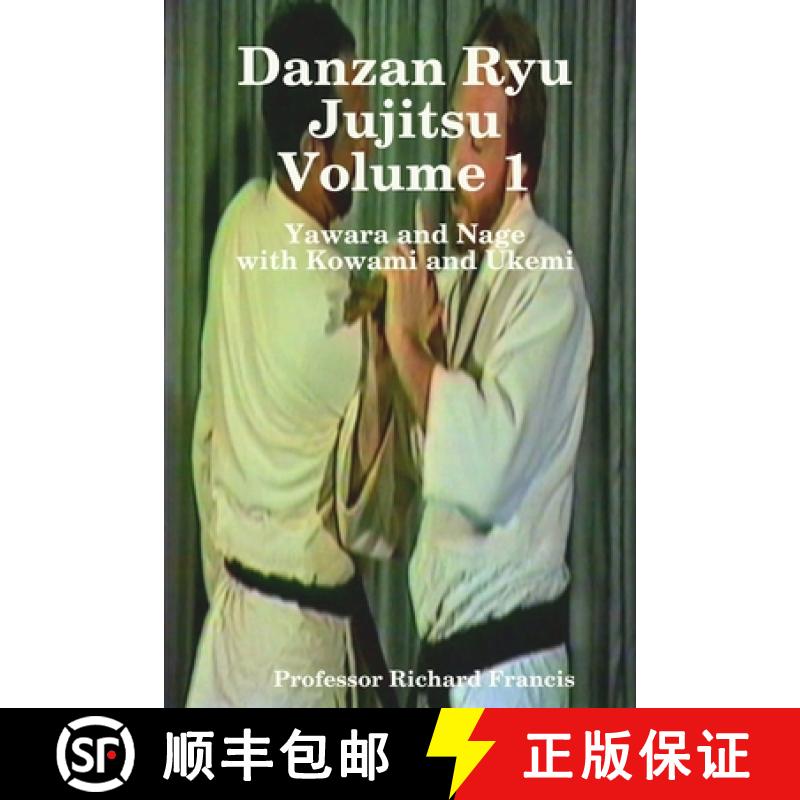 【2-3周达】Danzan Ryu Jujitsu Voume 1 Yawara and Nage with Kowami and Ukemi [9781435730014]
