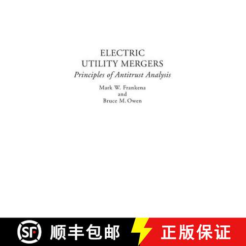 【3-4周达】精装 Electric Utility Mergers: Principles of Antitrust Analysis [9780275945961]