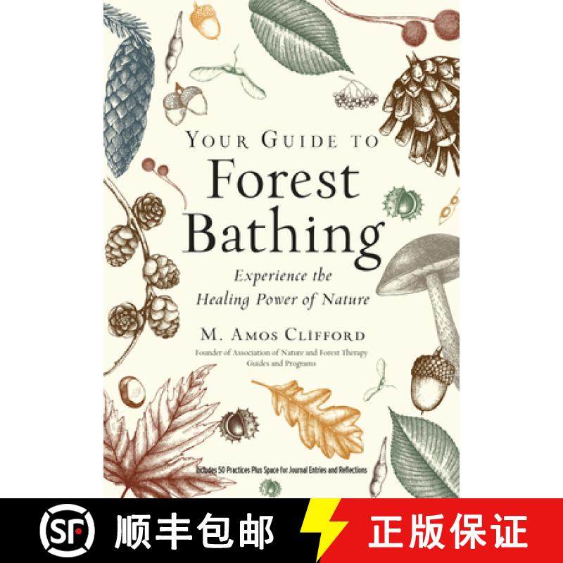 预订 Your Guide to Forest Bathing (Expanded Edition): Experience the Healing Power of Nature Includes... [9781590035139]