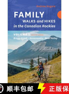 【3-4周达】Family Walks & Hikes Canadian Rockies - 2nd Edition, Volume 1 : Bragg Creek - Kananaskis -... [9781771606202]
