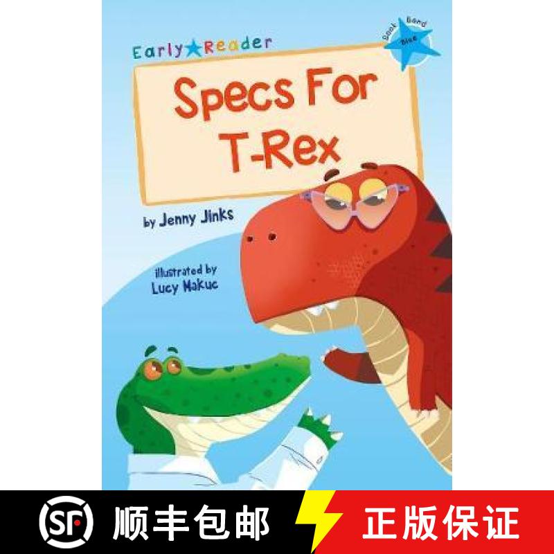 【2-3周达】Specs For T-Rex: (Blue Early Reader) [9781848866607]