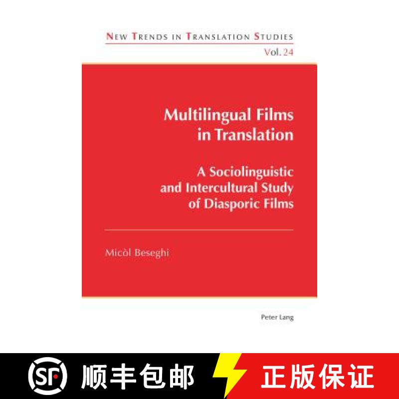 【2-3周达】Multilingual Films in Translation : A Sociolinguistic and Intercultural Study of Diasporic... [9781787071599]
