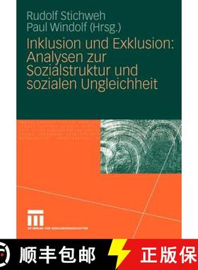 【3-4周达】Inklusion Und Exklusion: Analysen Zur Sozialstruktur Und Sozialen Ungleichheit [9783531162355]