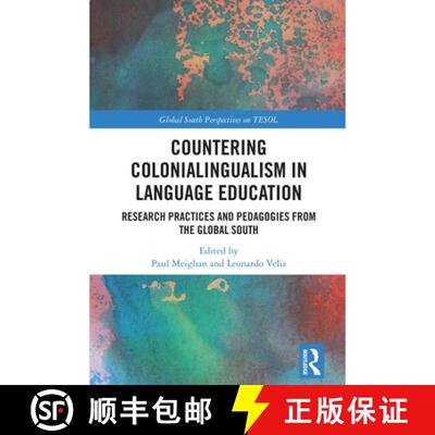 【3-4周达】精装 Countering Colonialingualism in Language Education: Research Practices and Pedagogies... [9781041101499]