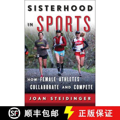 【3-4周达】Sisterhood in Sports : How Female Athletes Collaborate and Compete [9781442230330]
