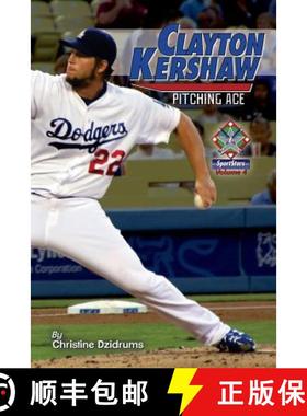 预订 Clayton Kershaw: Pitching Ace: SportStars Volume 4 [9781938438325]