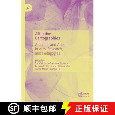 【3-4周达】Affective Cartographies : Affinities and Affects in Arts, Research, and Pedagogies [9783031421624]