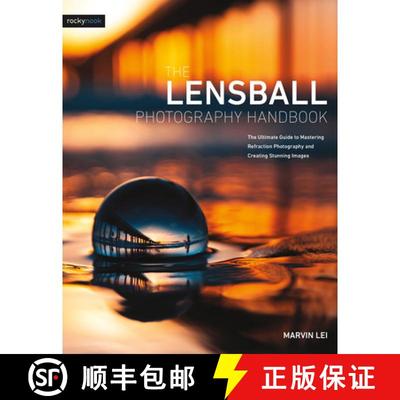 【3-4周达】The Crystal Ball Photography Handbook: The Ultimate Guide to Mastering Refraction Photogra... [9781681985787]