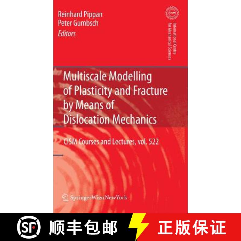 【3-4周达】Multiscale Modelling of Plasticity and Fracture by Means of Dislocation Mechanics [9783709102824]