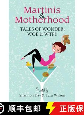 【3-4周达】Martinis & Motherhood: Tales of Wonder, Woe & WTF?! [9780994768810]