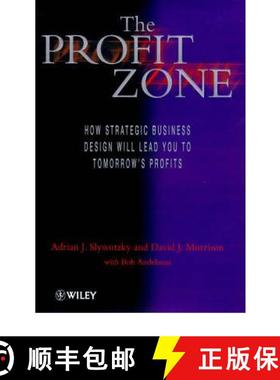 预订 The Profit Zone - How Strategic Business Design Will Lead You To Tomorrow'S Profit [Wiley经管] [9780471983910]