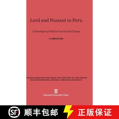 【3-4周达】Lord and Peasant in Peru: A Paradigm of Political and Social Change [9780674594609]