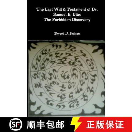 【3-4周达】The Last Will & Testament of Dr. Samuel E. Ulie: The Forbidden Discovery [9780359976058]