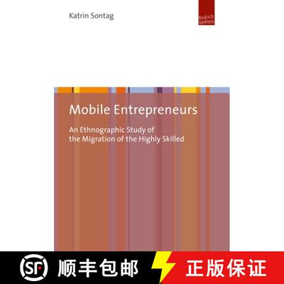 【3-4周达】Mobile Entrepreneurs - An Ethnographic Study of the Migration of the Highly Skilled: An Et... [9783863887902]