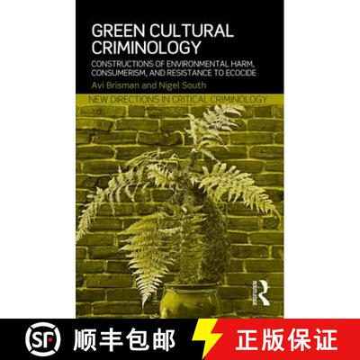 【3-4周达】Green Cultural Criminology : Constructions of Environmental Harm, Consumerism, and Resista... [9780415630740]