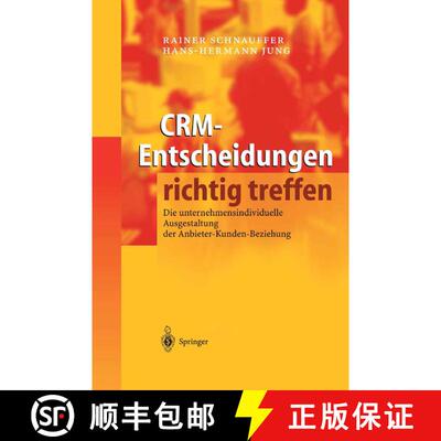【3-4周达】精装 CRM-Entscheidungen richtig treffen : Die unternehmensindividuelle Ausgestaltung der A... [9783540210122]