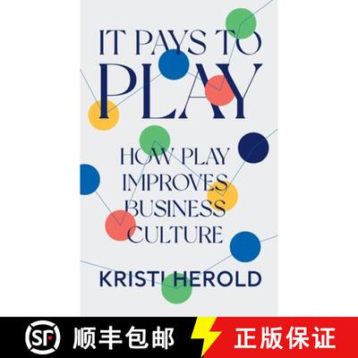 【3-4周达】It Pays to PLAY: How Play Improves Business Culture [9781544536224]