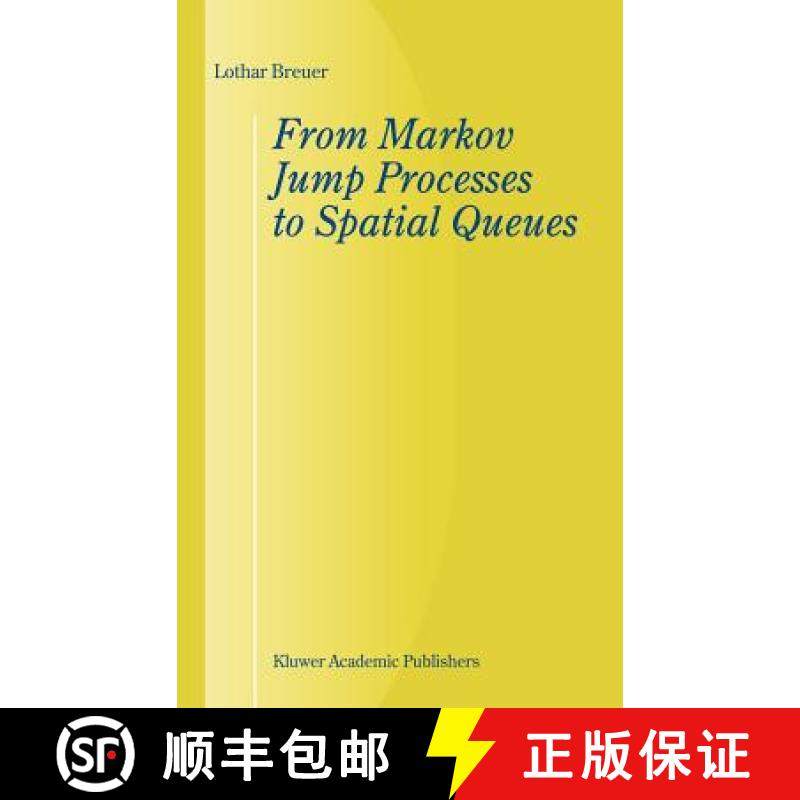 【3-4周达】From Markov Jump Processes to Spatial Queues [9781402011047]