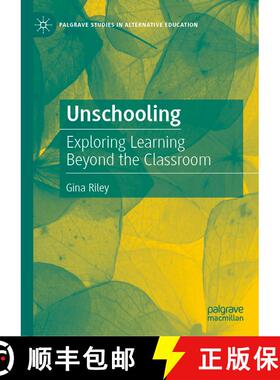 【3-4周达】Unschooling : Exploring Learning Beyond the Classroom [9783030492915]