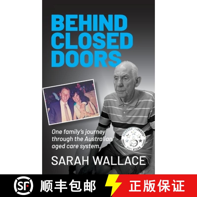 【2-3周达】Behind Closed Doors: One Family's Journey through the Australian Aged Care System [9781922697387]