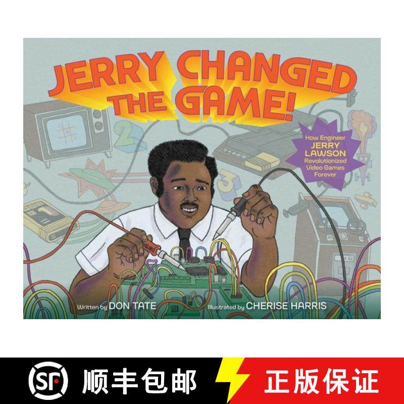 【3-4周达】Jerry Changed the Game!: How Engineer Jerry Lawson Revolutionized Video Games Forever [9781665919081]