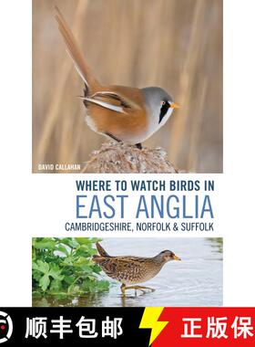 【3-4周达】Where to Watch Birds in East Anglia: Cambridgeshire, Norfolk and Suffolk [9781472962225]