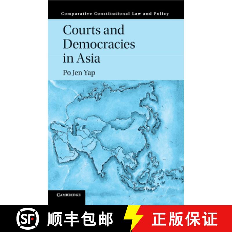 【3-4周达】Courts and Democracies in Asia: - Courts and Democracies in Asia [9781316642559]