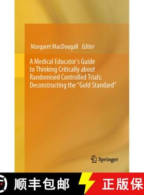 【3-4周达】A Medical Educator's Guide to Thinking Critically about Randomised Controlled Trials: Deco... [9783031258589]