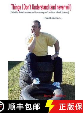 【3-4周达】Things I Don't Understand (and never will) [Subtitled: I don't understand how everyone's w... [9781411649194]