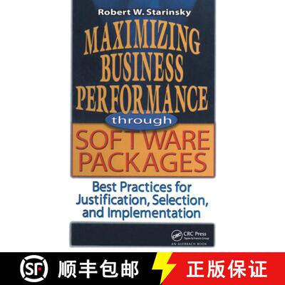 【3-4周达】精装 Maximizing Business Performance Through Software Packages: Best Practices for Justifi... [9781574443295]