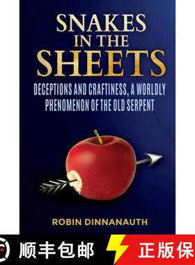 【3-4周达】Snakes in the Sheets: Deceptions and Craftiness, a worldly Phenomenon of the old serpent [9781387530526]