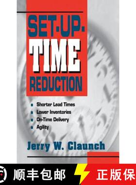 预订 Set-Up-Time Reduction: Shorter Lead Time, Lower Inventories, On-Time Delivery, The Ability to Ch... [9780786308637]