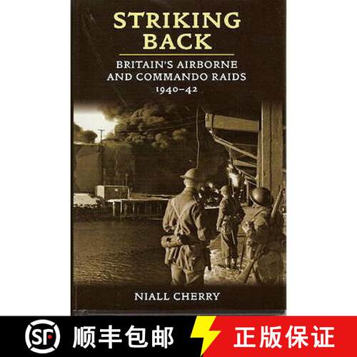 【3-4周达】Striking Back: Britain's Airborne and Commando Raids 1940-42 [9781906033415]
