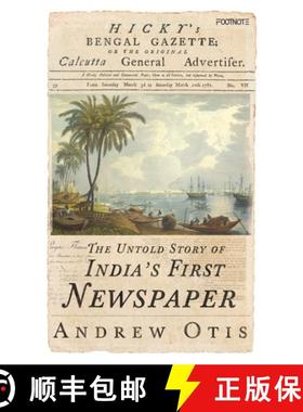 【3-4周达】Hicky's Bengal Gazette: The Untold Story of India's First Newspaper [9781804441657]