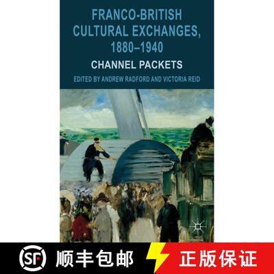 【3-4周达】精装 Franco-British Cultural Exchanges, 1880-1940: Channel Packets [9780230283947]