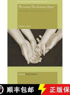 预订 Re-Rooting the Learning Space: Minding Where Children's Mathematics Grow [9789460914287]
